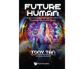 Future Human: Consciousness, Cognition and the Role of Human Insight in an AI Future - MPHOnline.com