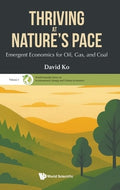 Thriving at Nature's Pace: Emergent Economics for Oil, Gas, and Coal - MPHOnline.com