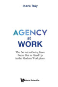 Agency At Work: The Secret to Going From Burnt Out to Fired Up in the Modern Workplace - MPHOnline.com
