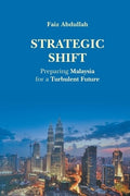 Strategic Shift: Preparing Malaysia for a Turbulent Future - MPHOnline.com