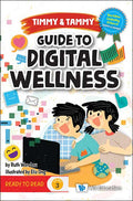 Timmy & Tammy: Guide to Digital Wellness - World Scientific - MPHOnline.com