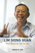 Lim Siong Guan: The Best Is Yet To Be - MPHOnline.com