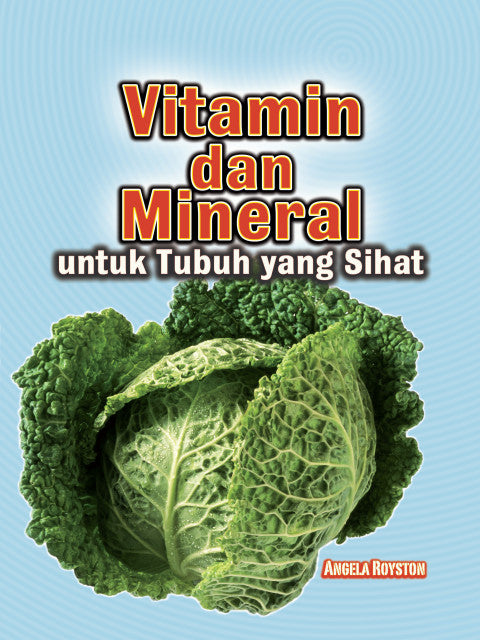 Vitamin Dan Mineral Untuk Tubuh Yang Sihat - MPHOnline.com