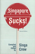 Singapore Sucks! 2Ed - MPHOnline.com