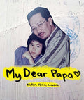 My Dear Papa - MPHOnline.com