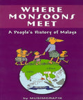 Where Monsoons Meet: The Story of Malaya in the form of an Anthology - MPHOnline.com