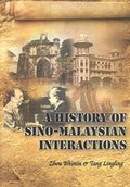 A History Of Sino-Malaysian Interactions - MPHOnline.com