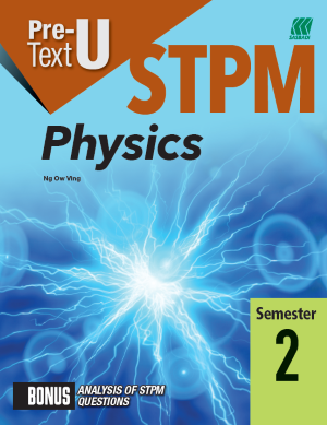 Teks PRA-U STPM Semester 2 Physics (Edisi 2024) - MPHOnline.com