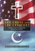 The Cross And The Crescent: Therice Of American Evangelicalis - MPHOnline.com