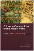 Ottoman Connections To The Malay World:Islam, Law And Society - MPHOnline.com