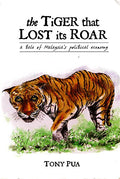 The Tiger That Lost Its Roar:A Tale Of Malaysia's Political - MPHOnline.com