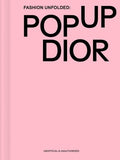 Fashion Unfolded: Pop-Up Dior - MPHOnline.com