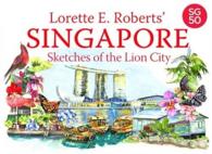 Singapore : Sketches of the Lion City - MPHOnline.com