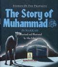 The Story of Muhammad In Makkah - MPHOnline.com
