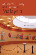 Museums, History And Culture In Malaysia - MPHOnline.com