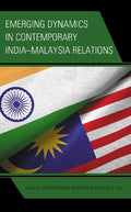 Emerging Dynamics in Contemporary India-Malaysia Relations - MPHOnline.com