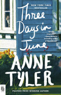 Told with deep sensitivity and a tart sense of humor, full of the joys and heartbreaks of love and marriage and family life, THREE DAYS IN JUNE is a triumph, and gives us perennially bestselling, Pulitzer Prize-winning writer  Anne Tyler at the height of her powers. Now at MPHOnline.com.