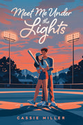 MEET ME UNDER THE LIGHTS by Cassie Miller: A Romeo-and-Juliet-inspired small-town baseball romance where the son and daughter of two rival families must decide if their love is worth the risk. Now at MPHOnline.com.