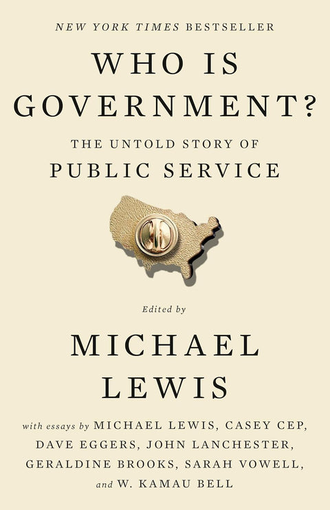 An all-star team of writers and storytellers go in search of the essential public servant in WHO IS GOVERNMENT?, edited by Michael Lewis, now at MPHOnline.com.