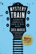 Mystery Train, 50th Anniversary Edition - MPHOnline.com