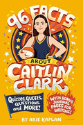 96 Facts about Caitlin Clark - MPHOnline.com