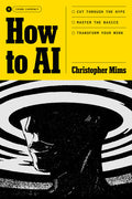 How to AI (US): Cut through the hype. Master the basics. Transform your work - MPHOnline.com