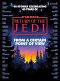 Celebrate the lasting impact of RETURN OF THE JEDI with this exciting reimagining of the timeless Star Wars film featuring new perspectives from forty contributors. RETURN OF THE JEDI: FROM A CERTAIN POINT OF VIEW, now at MPHOnline.com.