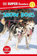 DK Super Readers L2: Snow Dogs - MPHOnline.com
