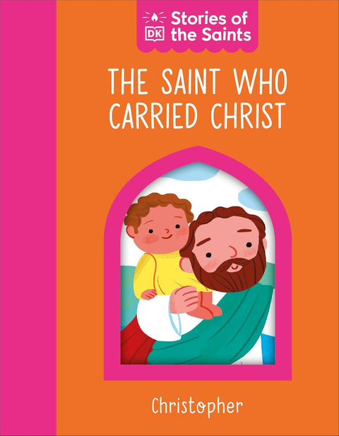 THE SAINT WHO CARRIED CHRIST: CHRISTOPHER: A beautifully illustrated board book that explores the life of Saint Christopher, patron saint of travellers. Part of the Stories of the Saints series by DK, now at MPHOnline.com.