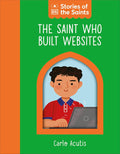THE SAINT WHO BUILT WEBSITES: CARLO ACUTIS: A beautifully illustrated board book that explores the short yet extraordinary life of Saint Carlo Acutis, patron saint of the internet. Part of the Stories of the Saints series by DK, now at MPHOnline.com.