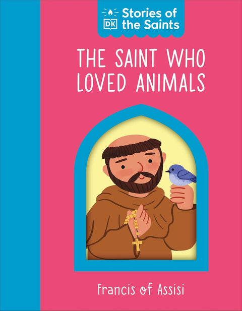 THE SAINT WHO LOVED ANIMALS: FRANCIS OF ASSISI: A beautifully illustrated board book that explores the life of Saint Francis of Assisi, patron saint of animals, poor people and Italy. Part of the Stories of the Saints series by DK, now at MPHOnline.com.