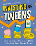 Investing for Tweens: Learn Essential Financial Skills to Achieve Your Money Goals - MPHOnline.com