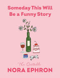 Someday This Will Be a Funny Story (US) - MPHOnline.com