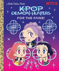 K-Pop Demon Hunters: For the Fans! (A Little Golden Book) - Golden Books - MPHOnline.com