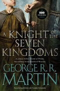 Taking place nearly a century before the events of A GAME OF THRONES, A KNIGHT OF THE SEVEN KINGDOMS compiles the three official prequel novellas to George R.R. Martin’s ongoing masterwork, A SONG OF ICE AND FIRE. Now at MPHOnline.com.