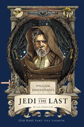 William Shakespeare's Jedi the Last: Star Wars Part the Eighth - MPHOnline.com