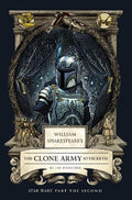 William Shakespeare's The Clone Army Attacketh: Star Wars Part the Second - MPHOnline.com