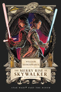 William Shakespeare's The Merry Rise of Skywalker: Star Wars Part the Ninth - MPHOnline.com