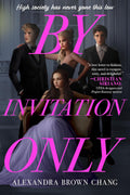 A hard-working teen hoping to land a college scholarship and a nepo baby looking to prove herself collide at the world’s most high-profile debutante ball in Paris in Alexandra Brown Chang's BY INVITATION ONLY, now at MPHOnline.com.
