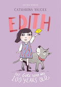 Edith: The Girl Who Was 100 Years Old - Gecko Press - MPHOnline.com