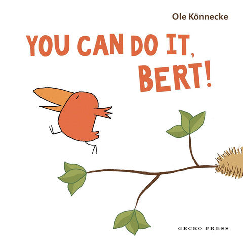 YOU CAN DO IT BERT! by Ole Konnecke is a joyful picture book with a light-as-a-feather story about taking a risk and believing in yourself. Now at MPHOnline.com.