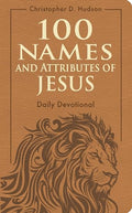 100 Names & Attributes of Jesus 365 Devotional - MPHOnline.com