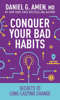 Conquer Your Bad Habits: Secrets to Long-Lasting Change - Tyndale House - MPHOnline.com