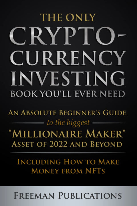 The Only Cryptocurrency Investing Book You'll Ever Need - MPHOnline.com