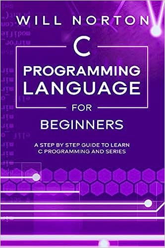 C Programming Language for Beginners: A step by step guide to learn C programming and series (Computer Programming #4) - MPHOnline.com