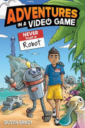 Adventures in a Video Game #03: Never Trust a Robot - MPHOnline.com