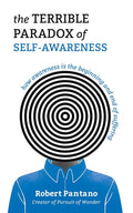 The Terrible Paradox of Self-Awareness: How Awareness Is the Beginning and End of Suffering - Andrews McMeel Publishing - MPHOnline.com