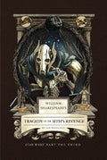 William Shakespeare's Tragedy of the Sith's Revenge: Star Wars Part the Third - MPHOnline.com