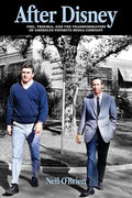 After Disney: Toil, Trouble, and the Transformation of America's Favorite Media Company - MPHOnline.com