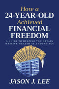 How a 24 Year Old Achieved Financial Freedom - MPHOnline.com